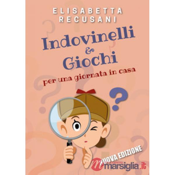 Indovinelli & giochi per una giornata in casa