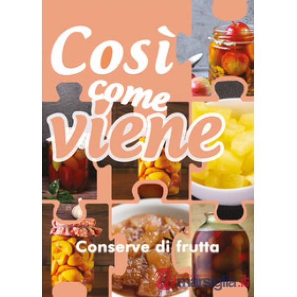 Conserve di frutta. Così come viene