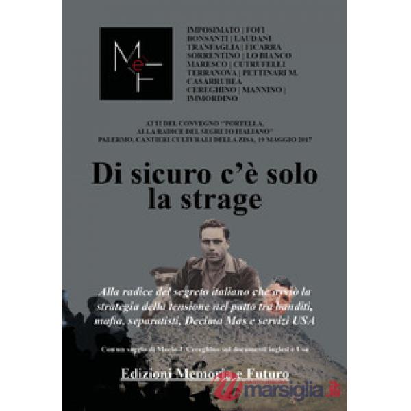 Portella, alla radice del segreto italiano. Atti del Convegno (Palermo, 19 maggi