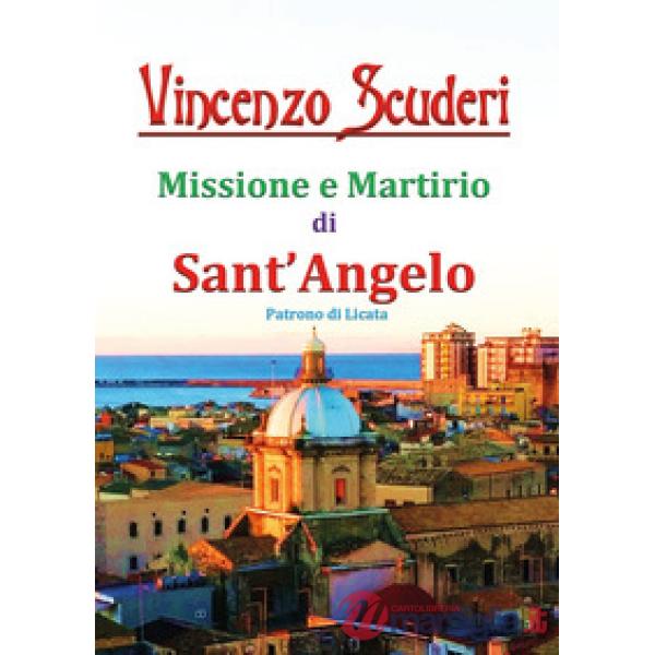Missione e martirio di sant'Angelo patrono di Licata