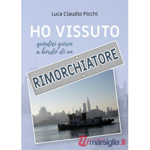 Ho vissuto quindici giorni a bordo di un rimorchiatore