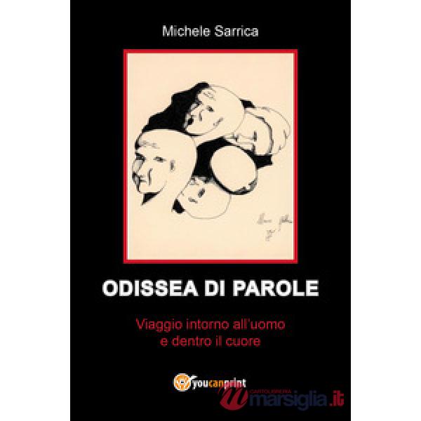 Odissea di parole. Viaggio intorno all'uomo e dentro il cuore