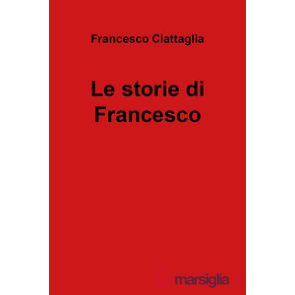 Storie di Francesco (Le)