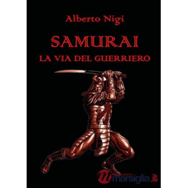 Samurai. La via del guerriero