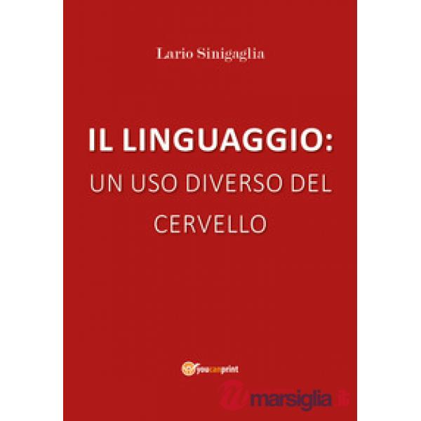 Linguaggio: un uso diverso del cervello (Il)