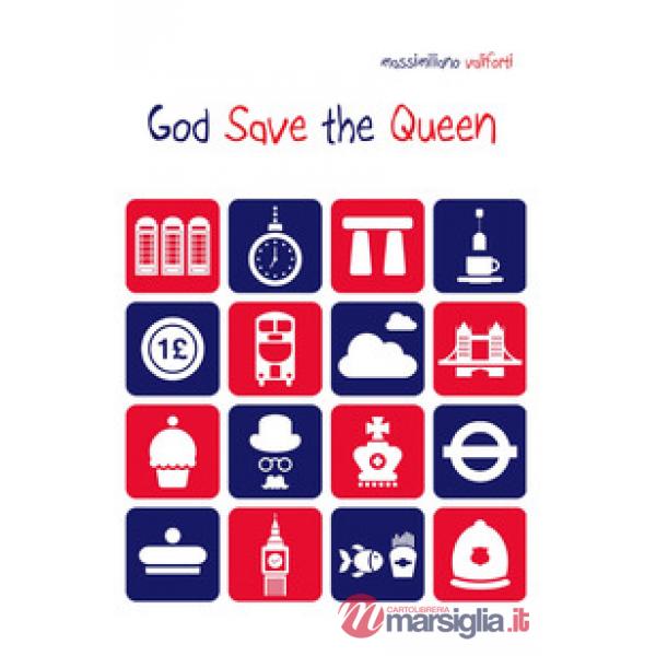 God save the Queen. Ediz. italiana