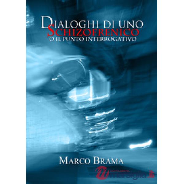 Dialoghi di uno schizofrenico (o il punto interrogativo)