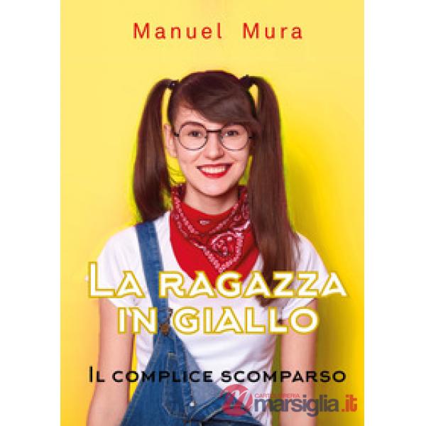 Complice scomparso. La ragazza in giallo (Il)