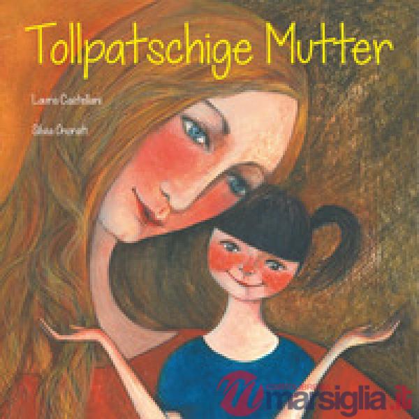 Tollpatschige Mutter. Ediz. illustrata