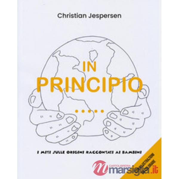 In principio... I miti sulle origini raccontati ai bambini