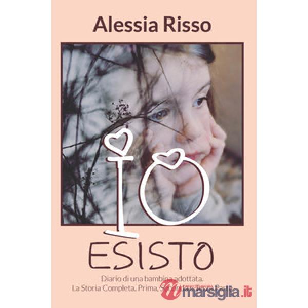 «Io esisto!» Diario di una bambina adottata. Ediz. integrale. Vol. 1-3
