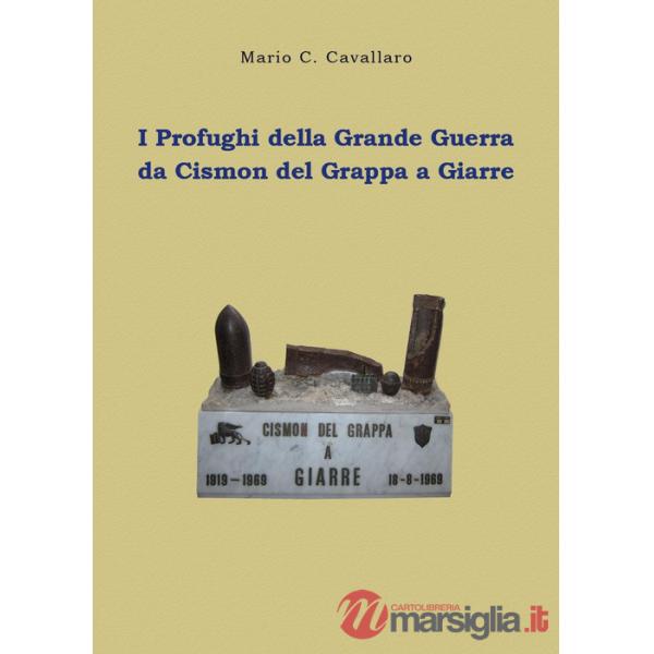 Profughi della Grande Guerra: da Cismon del Grappa a Giarre (I)