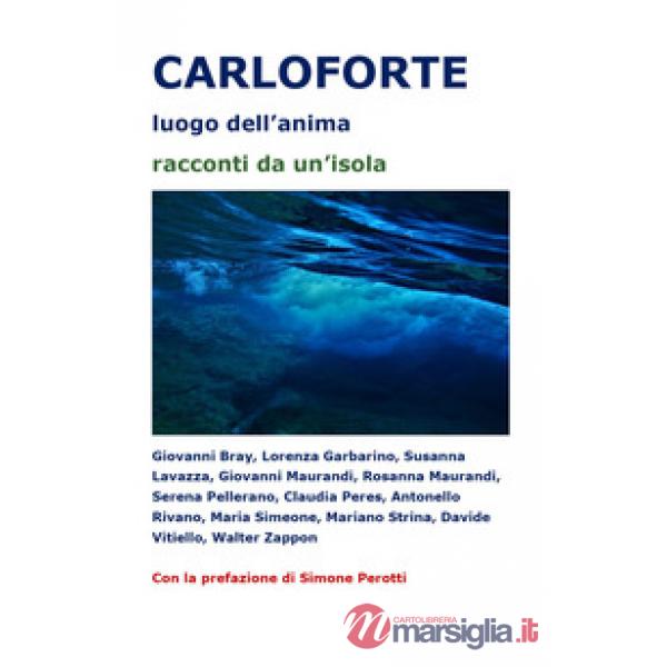 Carloforte luogo dell'anima. Racconti da un'isola