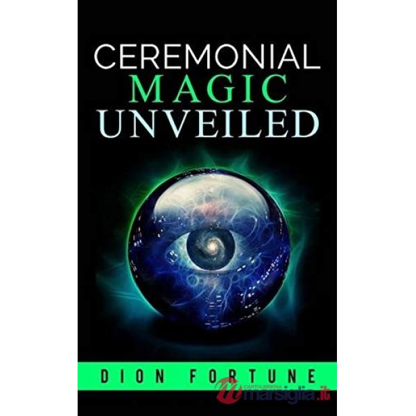 Cerimonial magic unveiled