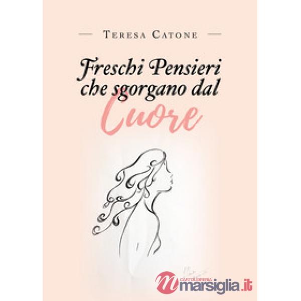 Freschi pensieri che sgorgano dal cuore