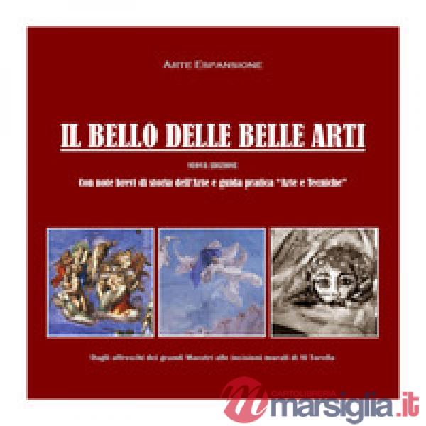 Bello delle belle arti. Ediz. illustrata (Il)