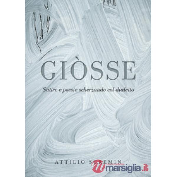Giòsse (Satire e poesie scherzando col dialetto)