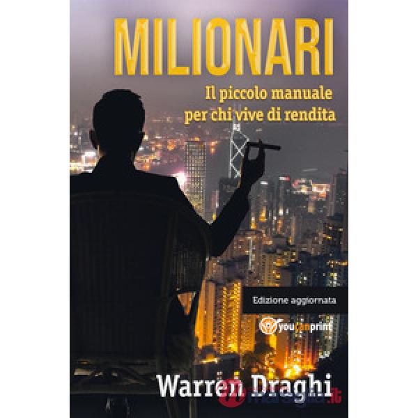 Milionari. Il piccolo manuale per chi vive di rendita