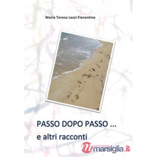 Passo dopo passo... e altri racconti