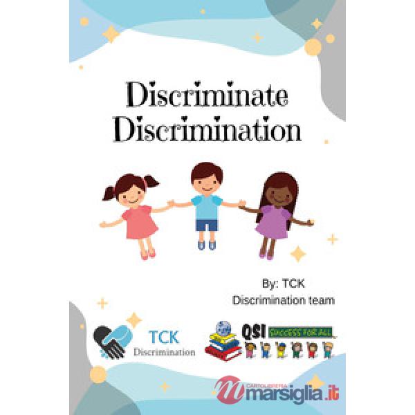 Discriminate discrimination. Ediz. italiana