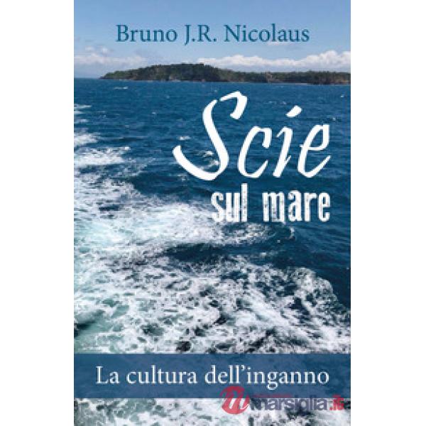 Scie sul mare. La cultura dell'inganno
