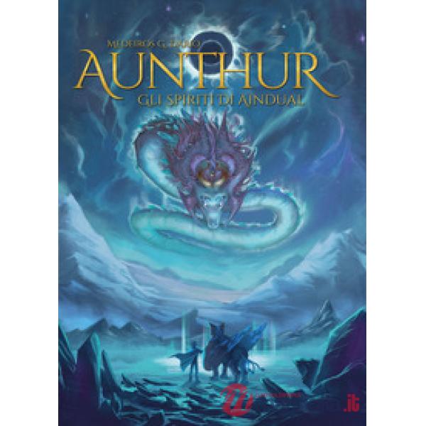 Aunthur. Gli spiriti di Aindual