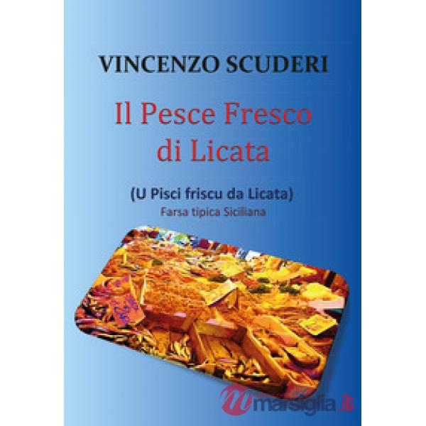 Pesce fresco di Licata (U pisci friscu da Licata) (Il)