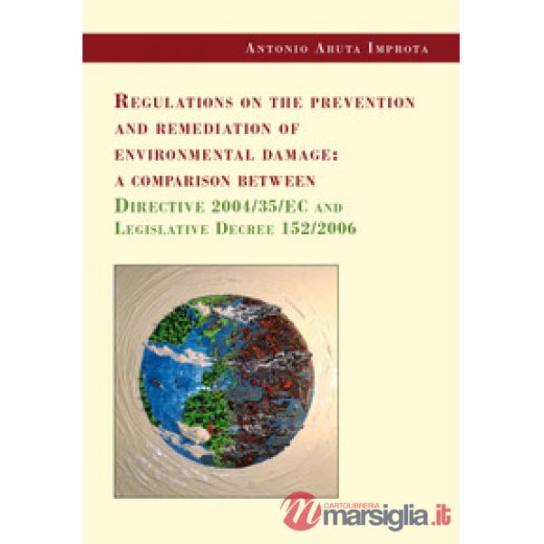 Regulations on the prevention and remediation of environmental damage: a compari