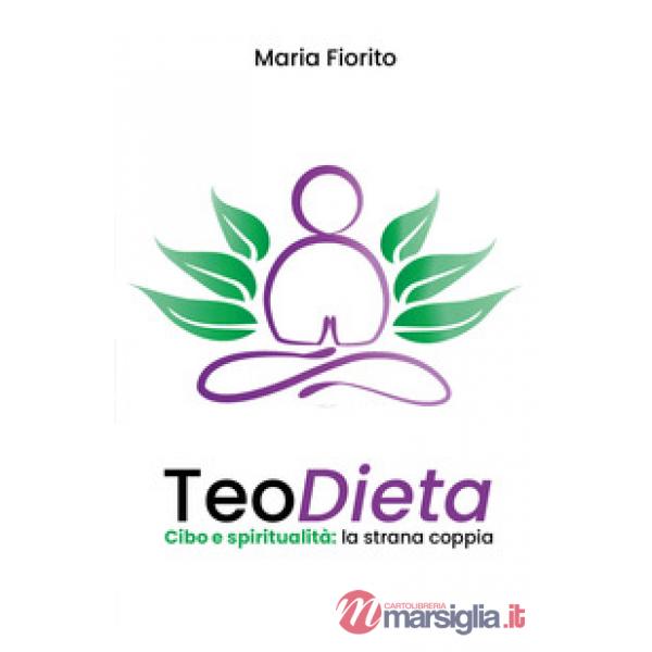 TeoDieta. Cibo e spiritualità: la strana coppia