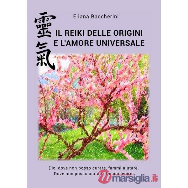 Reiki delle origini e l'amore universale (Il)