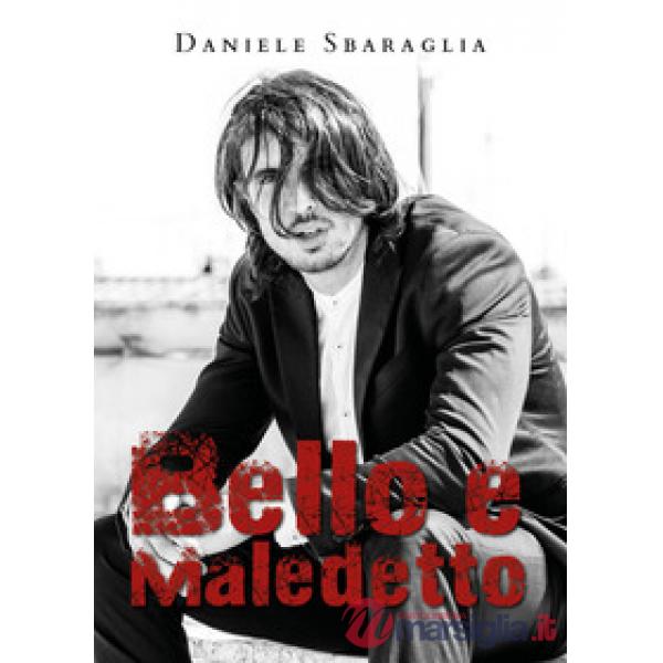 Bello e maledetto