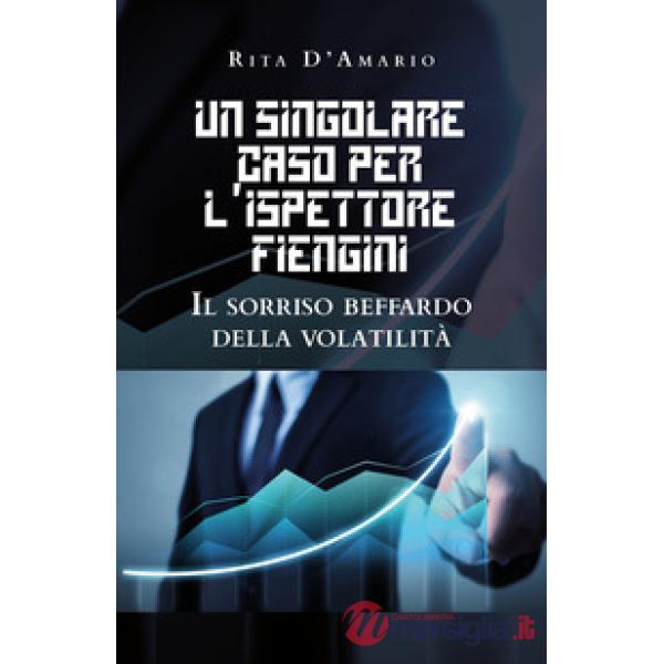 Singolare caso per l'ispettore Fiengini. Il sorriso beffardo della volatilità (U