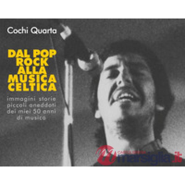 Dal pop-rock alla musica celtica. Immagini, storie, piccoli aneddoti dei miei 50