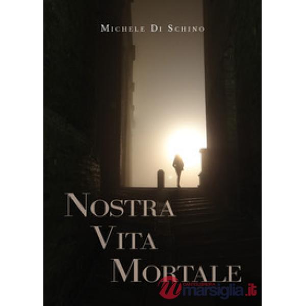 Nostra vita mortale