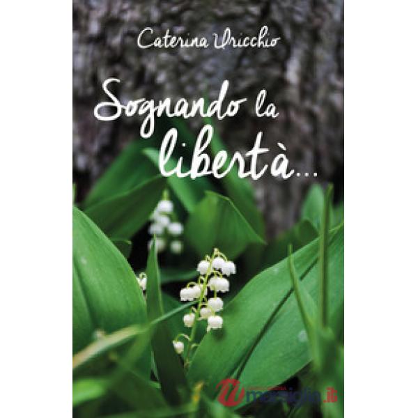 Sognando la libertà...