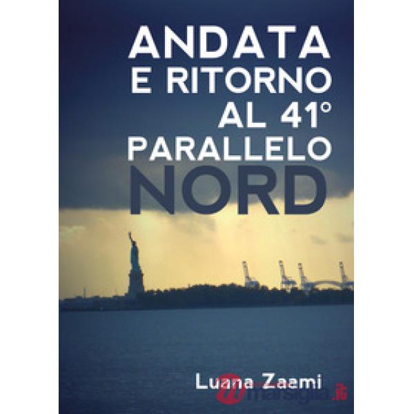 Andata e ritorno al 41° parallelo nord