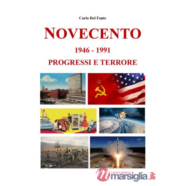 Novecento 1946-1991. Progressi e terrore