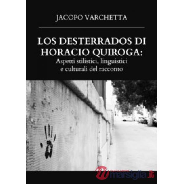 Desterrados di Horacio Quiroga: aspetti stilistici, linguistici e culturali del 