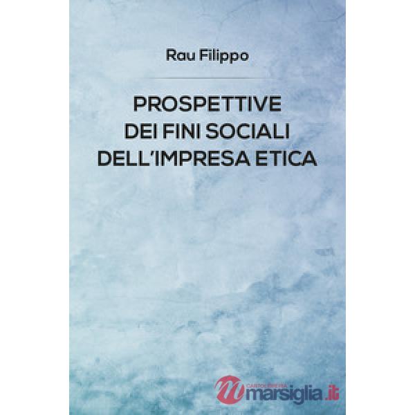 Prospettive dei fini sociali dell'impresa etica