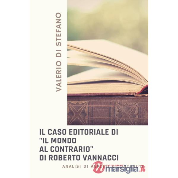 Caso editoriale di «Il mondo al contrario» di Roberto Vannacci. Analisi di aspetti e contenuti (Il)