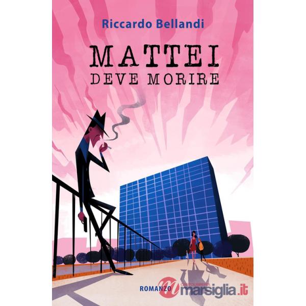 Mattei deve morire