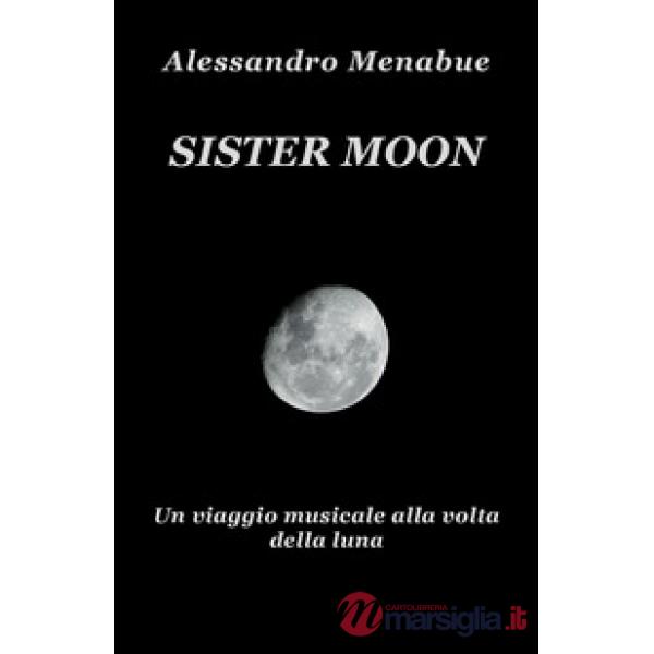 Sister Moon. Un viaggio musicale alla volta della luna