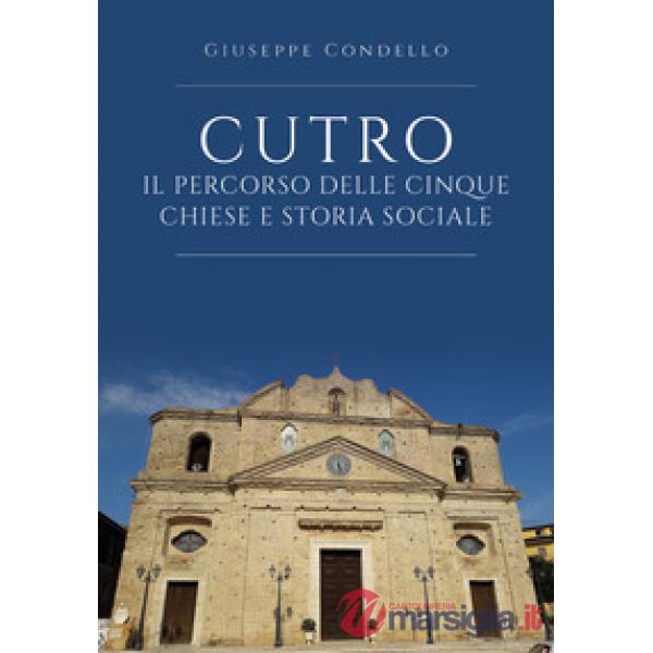 Cutro. Il percorso delle cinque chiese e storia sociale