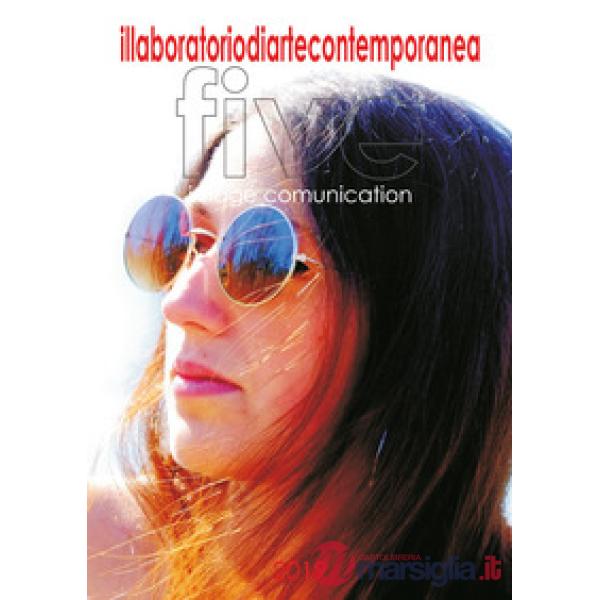 Illaboratoriodiartecontemporanea. Image comunication. Vol. 5