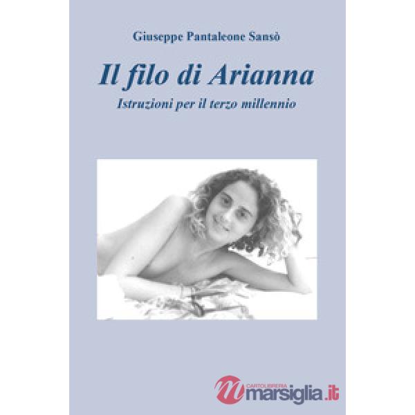 Filo di Arianna. Istruzioni per il terzo millennio (Il)
