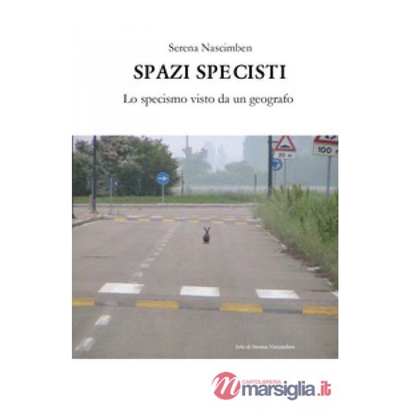 Spazi specisti. Lo specismo visto da un geografo