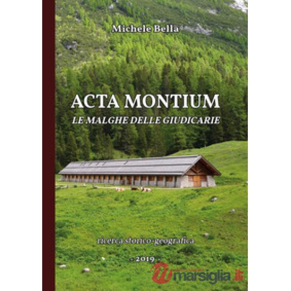 Acta Montium. Le malghe delle Giudicarie