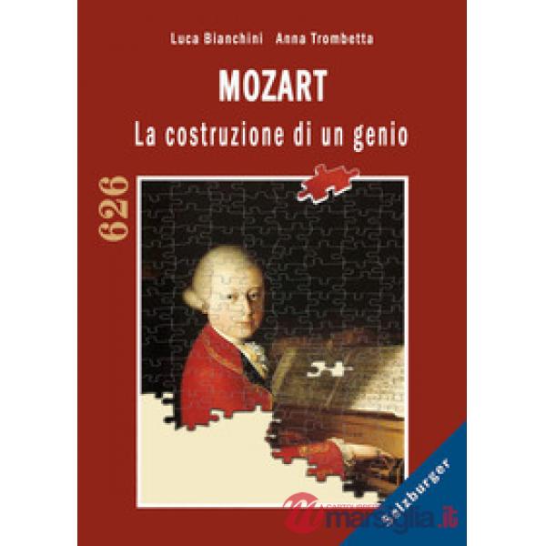 Mozart. La costruzione di un genio