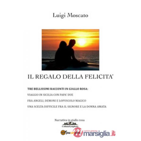 Regalo della felicità (Il)