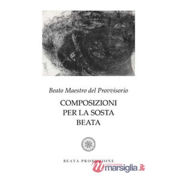 Composizioni per la sosta beata